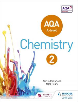 Cover of the book AQA A Level Chemistry Student Book 2 by Jacqueline Martin, Nicholas Price