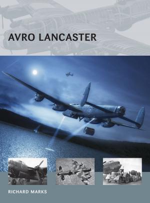 Cover of the book Avro Lancaster by Sarah Bolitho, Vicky Hatch