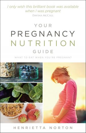 Cover of the book Your Pregnancy Nutrition Guide by Christel Dee, Simon Guerrier