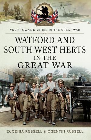 Cover of the book Watford and South West Herts in the Great War by Marren, Peter