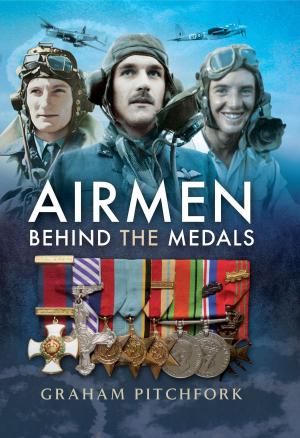 Cover of the book Airmen Behind the Medals by Peter Caygill
