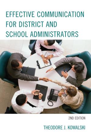 Cover of the book Effective Communication for District and School Administrators by Naheed Ali, Moshe Lewis