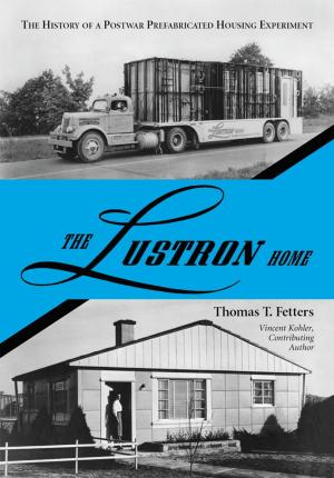 Cover of the book The Lustron Home by William N. Taylor, M.D.