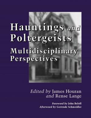 Cover of the book Hauntings and Poltergeists by Jorge Iber