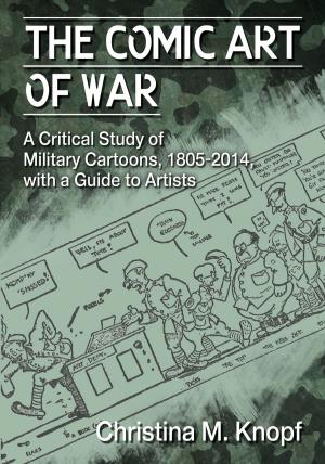 Cover of the book The Comic Art of War by Aaron Duplantier
