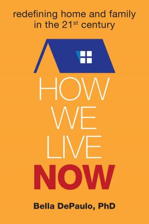 Cover of the book How We Live Now by Helen LaKelly Hunt, Ph.D.