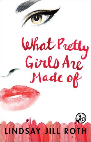 Cover of the book What Pretty Girls Are Made Of by Mina Vaughn