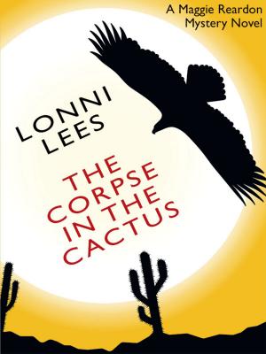 bigCover of the book The Corpse in the Cactus: A Maggie Reardon Mystery by 