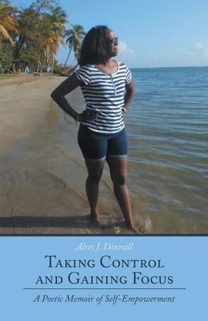 Cover of the book Taking Control and Gaining Focus by Lynn Powell