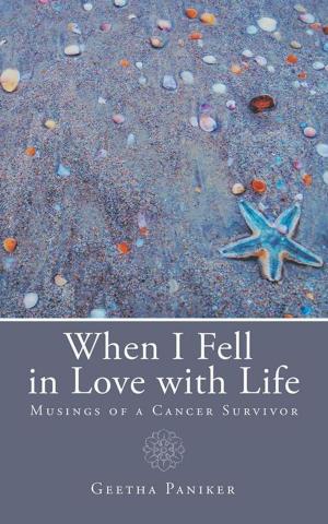 Cover of the book When I Fell in Love with Life by Charulakshmi Neeliath