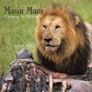 Cover of the book Masai Mara Capturing the Wilderness by C.V. Naveen Reddy