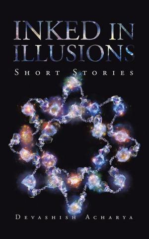Cover of the book Inked in Illusions by Madhavi Malhotra