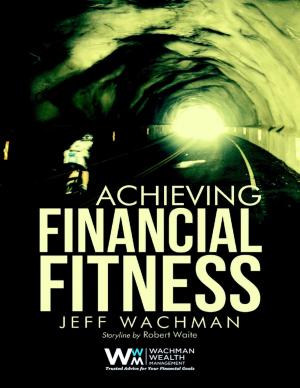 Cover of the book Achieving Financial Fitness by Joseph Michael Sepesy
