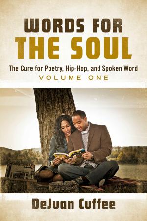 Cover of the book Words for the Soul: The Cure for Poetry, Hip-Hop, And Spoken Word by Steven C Millhorn