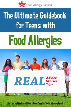 Cover of the book The Ultimate Guidebook for Teens With Food Allergies by Dr. Michael Akpata