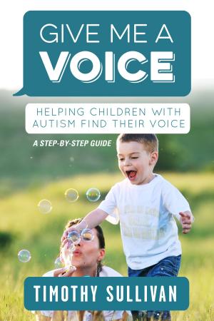 Cover of the book Give Me a Voice by Family Travel Forum