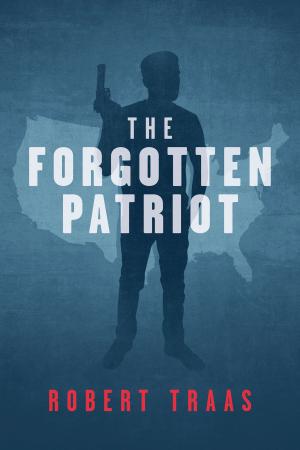 Cover of the book The Forgotten Patriot by Jeff Millett