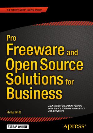 Cover of the book Pro Freeware and Open Source Solutions for Business by Jordan Goldmeier, Purnachandra Duggirala