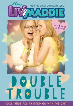 Book cover of Liv and Maddie: Double Trouble