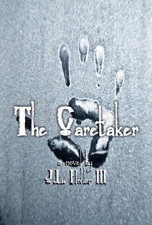 Cover of the book The Caretaker by Laura Wright LaRoche