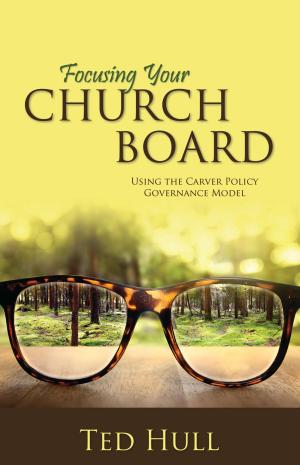 Cover of the book Focusing Your Church Board by Teresa Clark