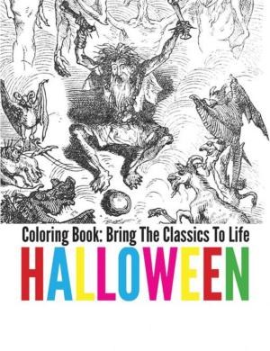 Book cover of Halloween Coloring Book - Bring The Classics To Life