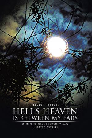 Cover of the book Hell’S Heaven Is Between My Ears by Winona Phillips Donnally