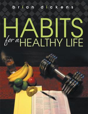 Cover of the book Habits for a Healthy Life by Dr. Sukhraj S. Dhillon, Ph.D.