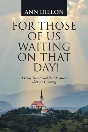 bigCover of the book For Those of Us Waiting on That Day! by 