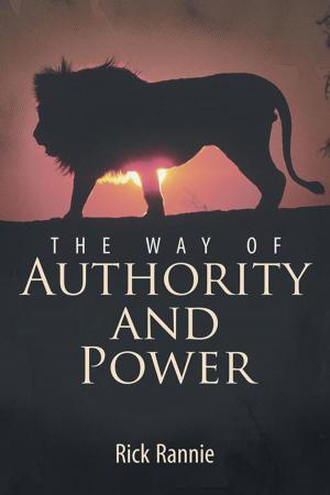 Cover of the book The Way of Authority and Power by J. E. Hazlett Lynch