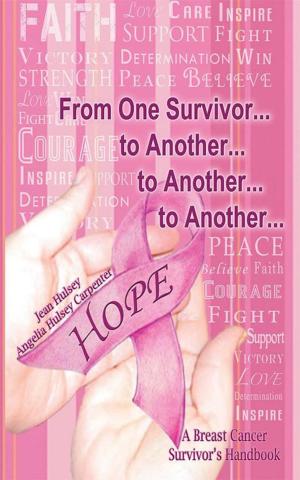 Cover of the book From One Survivor... to Another... to Another... to Another... by Glena M. Jessee-King, Mark Anthony King