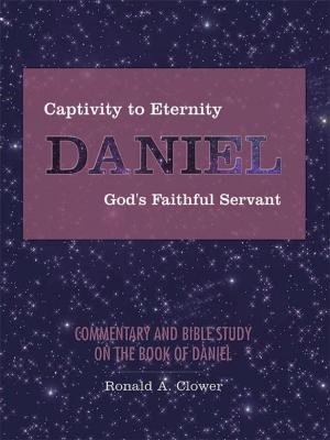 Book cover of Captivity to Eternity, Daniel, God's Faithful Servant
