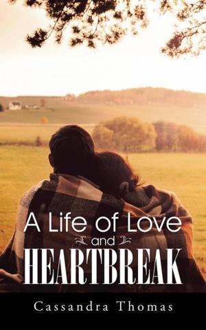 Cover of the book A Life of Love and Heartbreak by Keith Springer