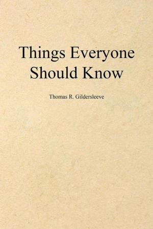 Cover of the book Things Everyone Should Know by Bradley W. Rasch