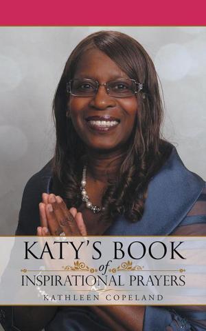 Cover of the book Katy’s Book of Inspirational Prayers by Brent R. Schofield