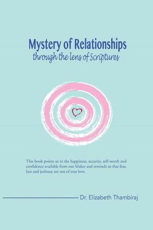 Cover of the book Mystery of Relationships Through the Lens of Scriptures by Beth Grant