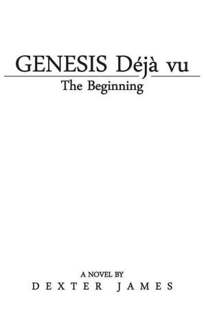 Cover of Genesis Déjà Vu by Dexter James, iUniverse