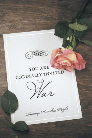 Cover of the book You Are Cordially Invited to War by Rory Shane Riggs