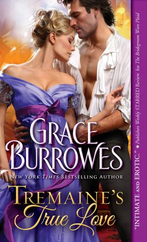 Cover of the book Tremaine's True Love by Shana Galen