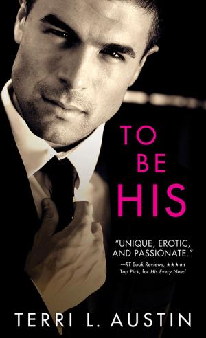 Cover of the book To Be His by Tony Williams, Stephen Knott