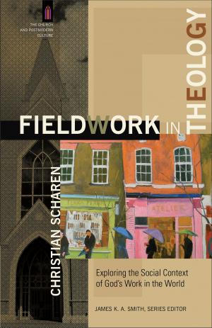 Cover of the book Fieldwork in Theology (The Church and Postmodern Culture) by Craig S. Keener