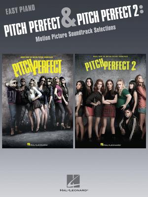 Cover of the book Pitch Perfect and Pitch Perfect 2 Songbook by Benj Pasek, Justin Paul