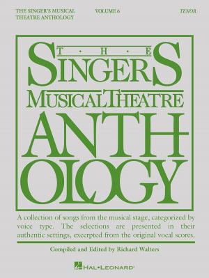 Cover of the book Singer's Musical Theatre Anthology - Volume 6 by Hal Leonard Corp., Phillip Keveren