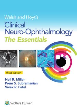 Cover of Walsh & Hoyt's Clinical Neuro-Ophthalmology: The Essentials
