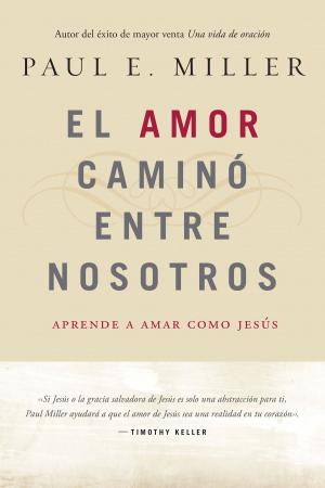 Book cover of El Amor caminó entre nosotros