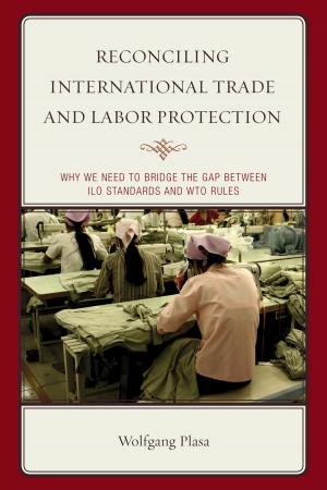 Book cover of Reconciling International Trade and Labor Protection