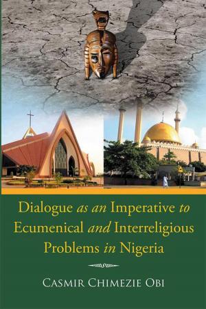 Cover of Dialogue as an Imperative to Ecumenical and Interreligious Problems in Nigeria