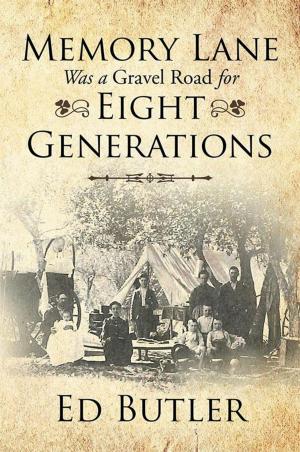 Cover of the book Memory Lane Was a Gravel Road for Eight Generations by Jessie O'Hara