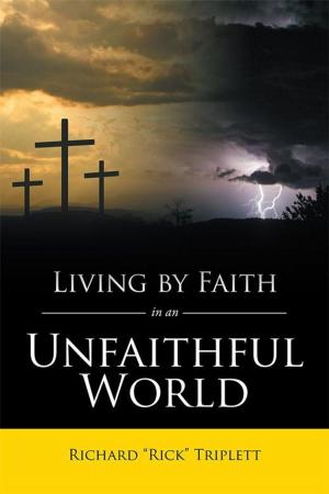 Cover of the book Living by Faith in an Unfaithful World by La'Shunda Thomas