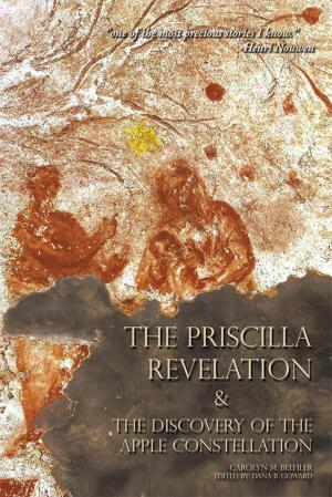 Cover of the book The Priscilla Revelation and the Discovery of the Apple Constellation by Tom Garland